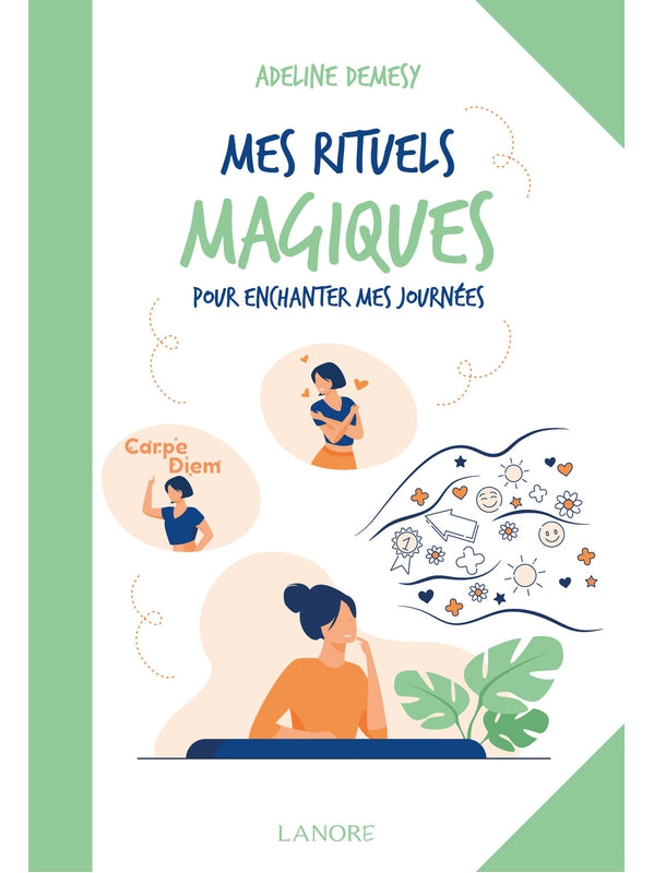 Mes rituels magiques pour enchanter mes journées