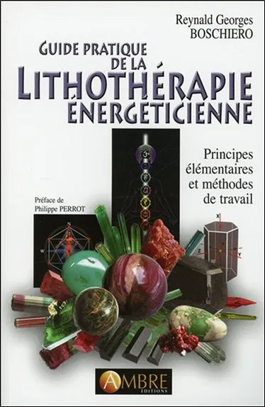 Guide pratique de la Lithothérapie énergéticienne
