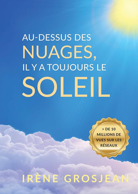 Au dessus des nuages, il y’a toujours le soleil