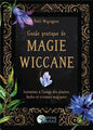 Guide pratique de la magie Wiccane
