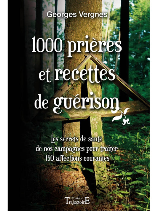 1000 Prières et recettes de guérison