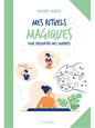 Mes rituels magiques pour enchanter mes journées