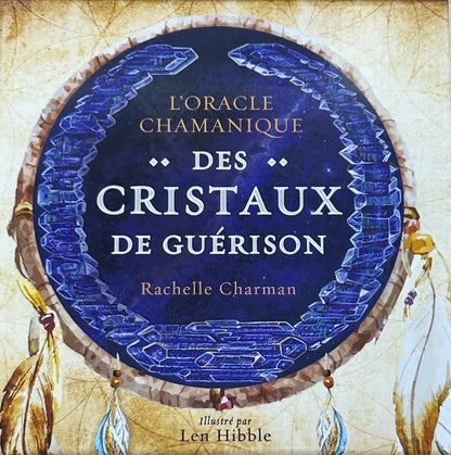 L'oracle chamanique des cristaux de guérison