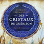 L'oracle chamanique des cristaux de guérison