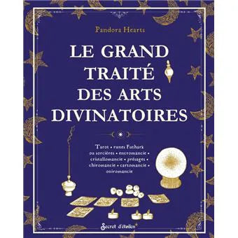 Le grand traité des arts divinatoires